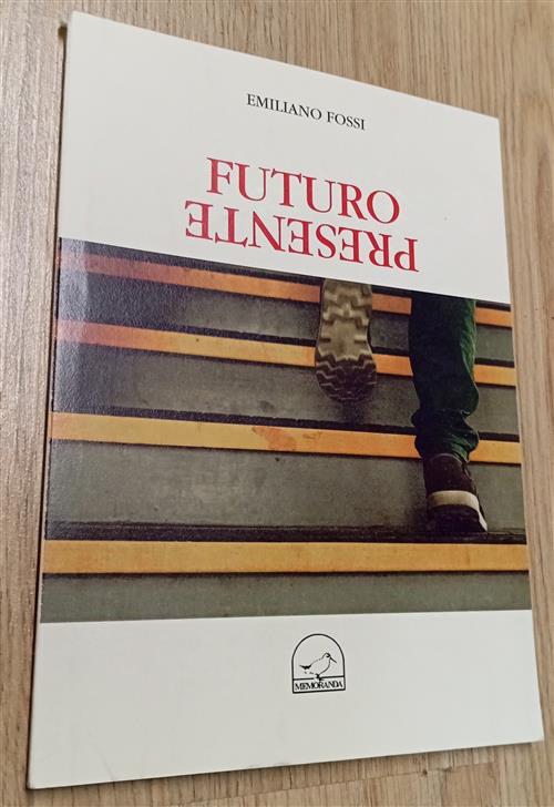 Futuro Presente Emiliano Fossi Memoranda 2018
