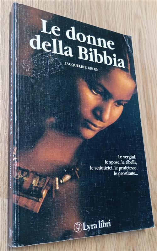 Le Donne Della Bibbia Jacqueline Kelen Lyra Libri 1996
