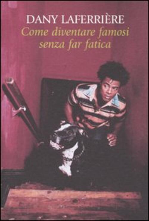 Come Diventare Famosi Senza Far Fatica