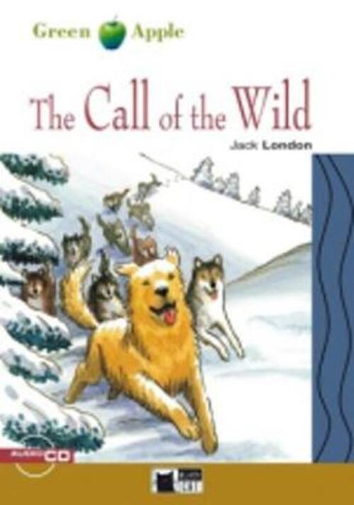 The Call Of The Wild. Con File Audio Scaricabile E Online Jack London Black Ca