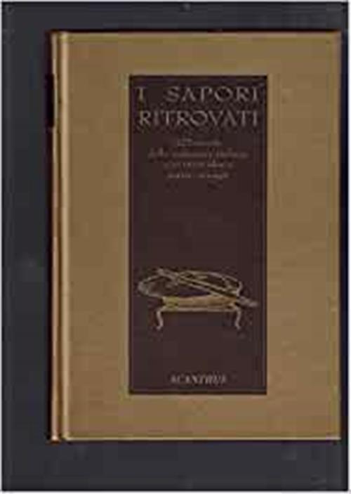 I Sapori Ritrovati 425 Ricette