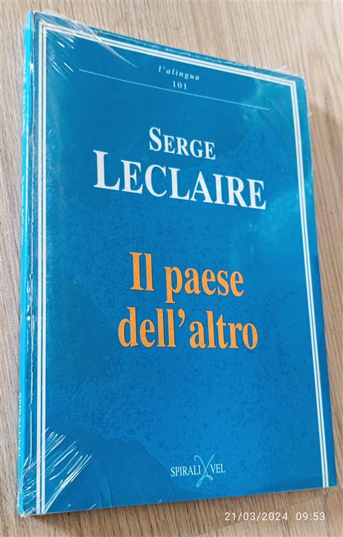 Il Paese Dell'altro Serge Leclaire Spirali (Milano) 1997