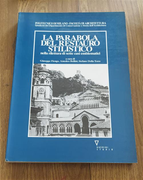 La Parabola Del Restauro Stilistico Nella Rilettura Di Sette Casi Emblematici