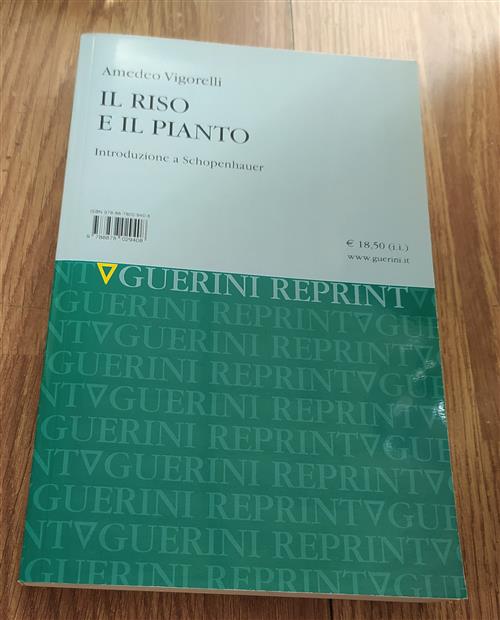 Il Riso E Il Pianto. Introduzione A Schopenhauer Amedeo Vigorelli Guerini E As
