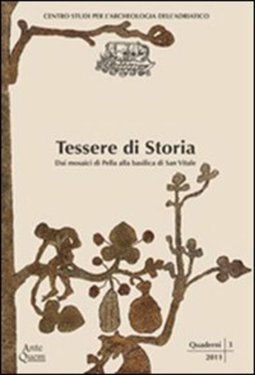 Tessere Di Storia. Dai Mosaici Di Pella Alla Basilica Di San Vitale Ante Quem