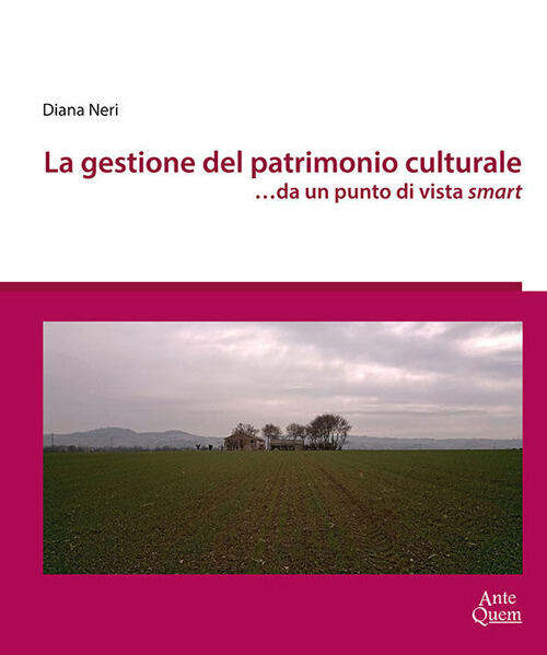 La Gestione Del Patrimonio Culturale …Da Un Punto Di Vista Smart Diana Neri An