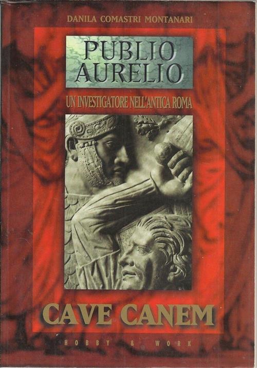 Cave Canem Danila Comastri Montanari Hobby & Work Publishing 2006