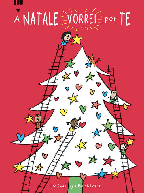 A Natale Vorrei Per Te.... Ediz. A Colori Lisa Swerling Lapis 2023