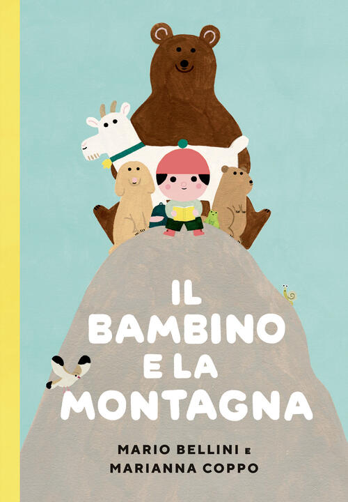 Il Bambino E La Montagna. Ediz. A Colori