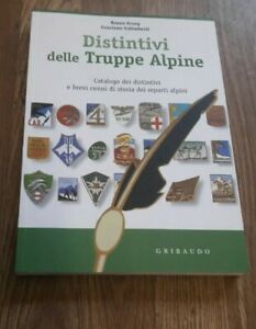Distintivi Delle Truppe Alpine. Catalogo Dei Distintivi Bruno Erzeg Graziano G