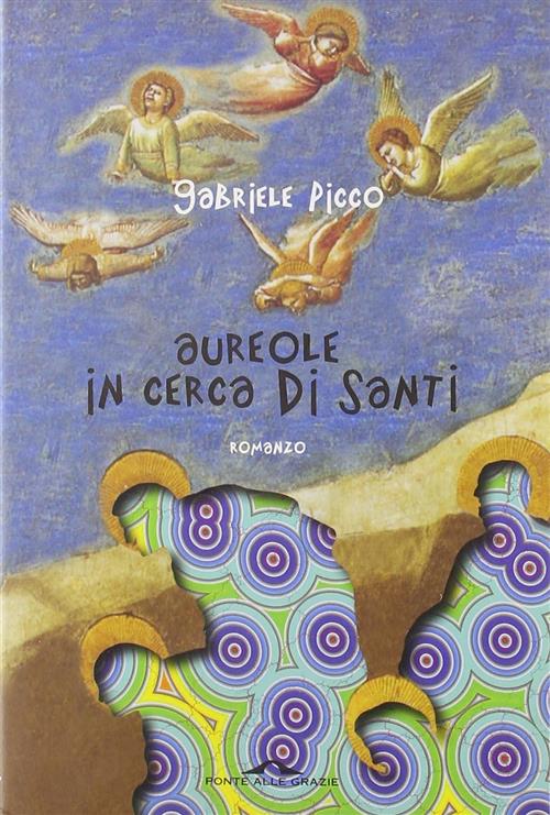 Aureole In Cerca Di Santi Gabriele Picco Ponte Alle Grazie 2002