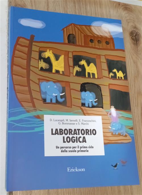 Laboratorio Logica. Un Percorso Per Il Primo Ciclo Della Scuola Elementare Eri