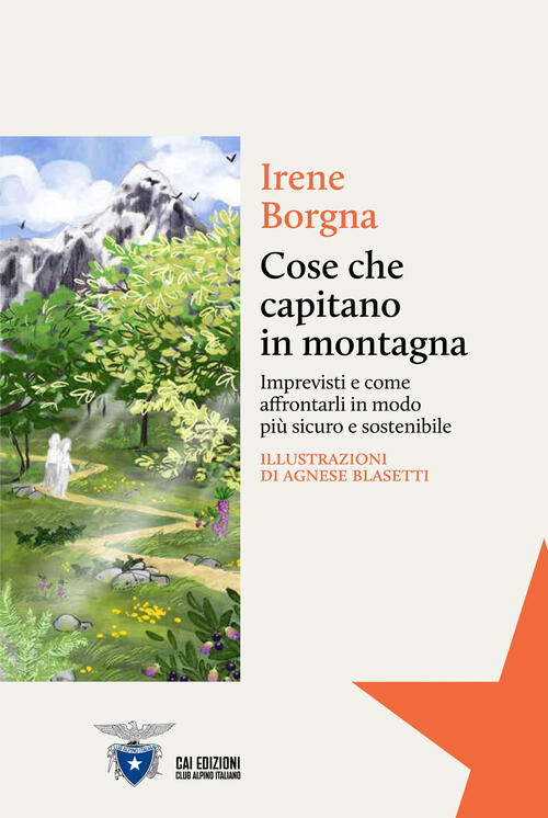 Cose Che Capitano In Montagna. Imprevisti E Come Affrontarli In Modo Piu Sicur