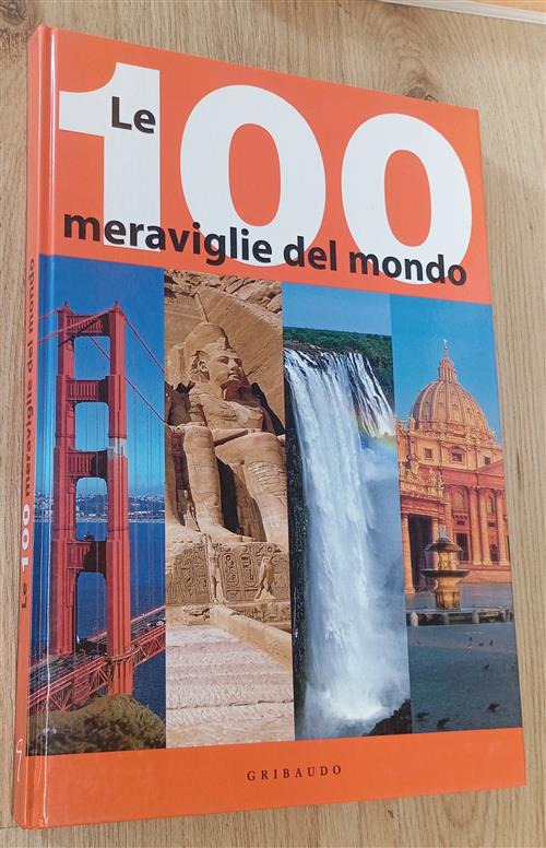 Le Cento Meraviglie Del Mondo Gribaudo 2003