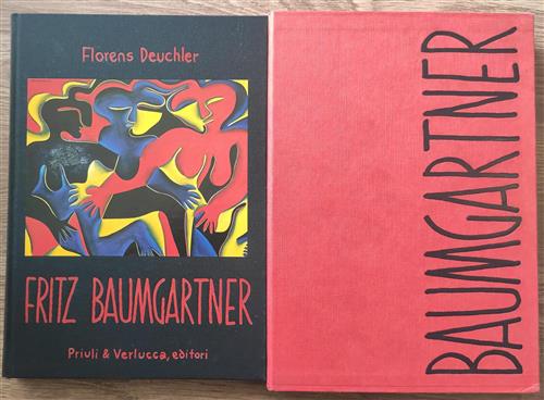 Fritz Baumgartner. 50 Anni Di Pittura E Grafica