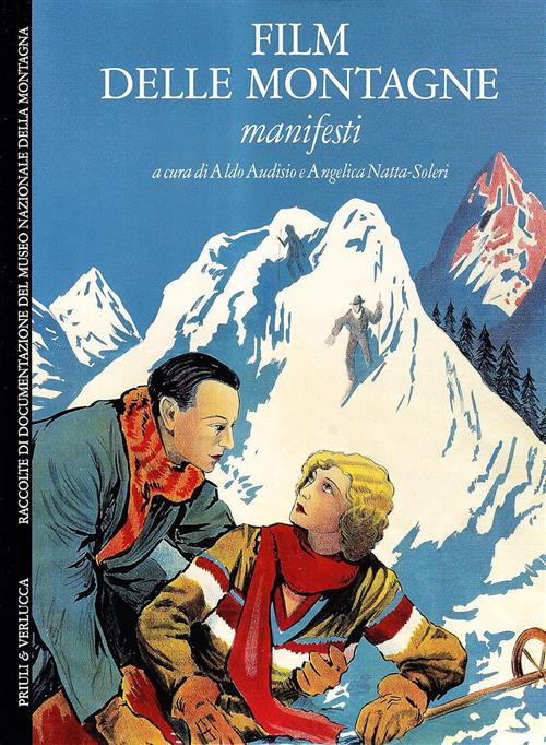 Film Delle Montagne. Manifesti Aldo Audisio Priuli & Verlucca 2008