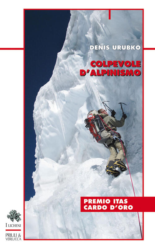 Colpevole D'alpinismo Denis Urubko Priuli & Verlucca 2022