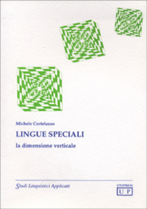 Lingue Speciali. La Dimensione Verticale Michele A. Cortelazzo Unipress 1994