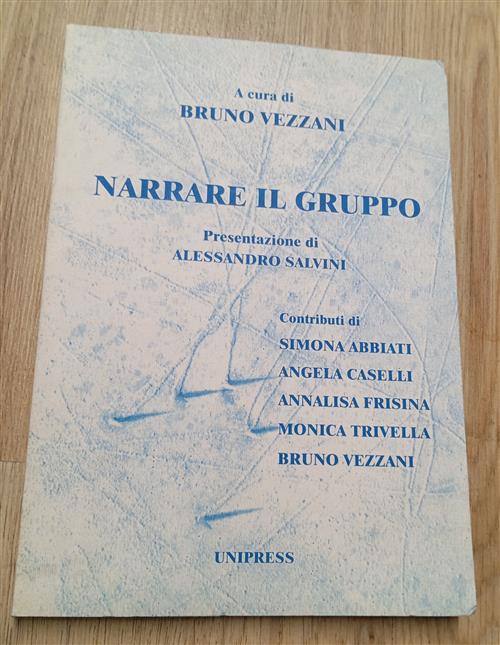 Narrare Il Gruppo Bruno Vezzani, Alessandro Salvini Unipress 1999