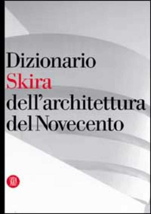 Dizionario Dell'architettura Del Novecento