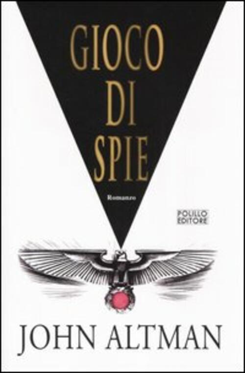 Gioco Di Spie John Altman Polillo 2004