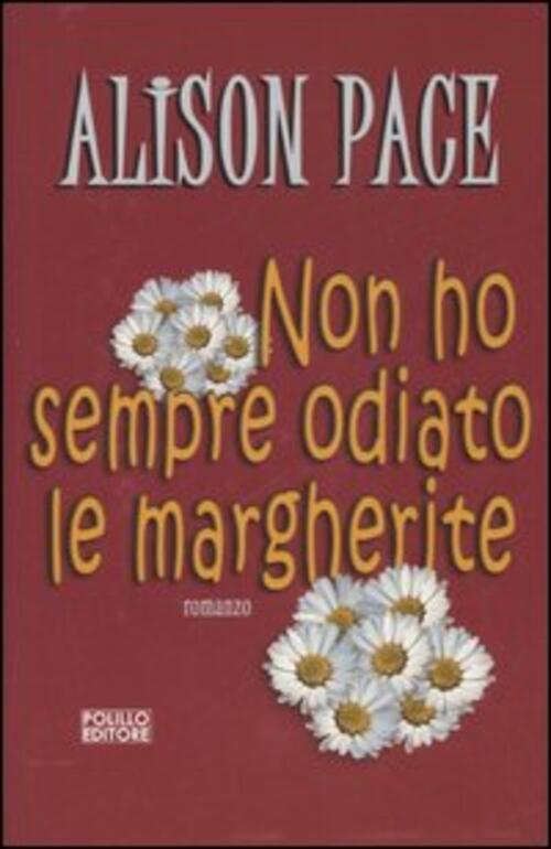 Non Ho Sempre Odiato Le Margherite