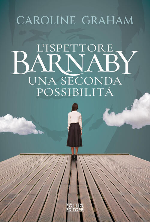 Barnaby. Una Seconda Possibilita. Vol. 6 Caroline Graham Polillo 2023