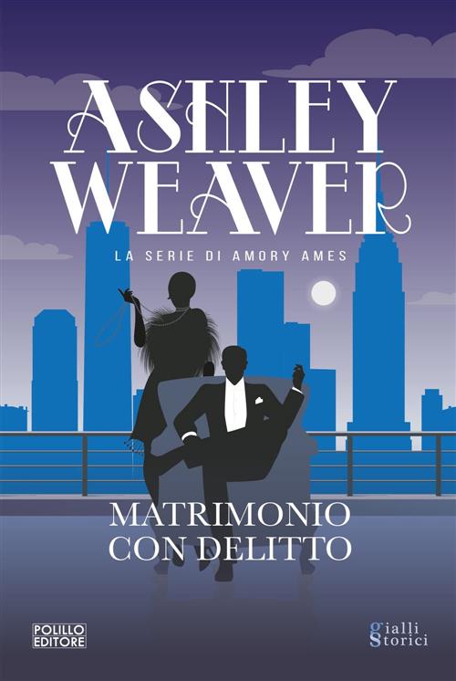 Matrimonio Con Delitto Ashley Weaver Polillo 2024