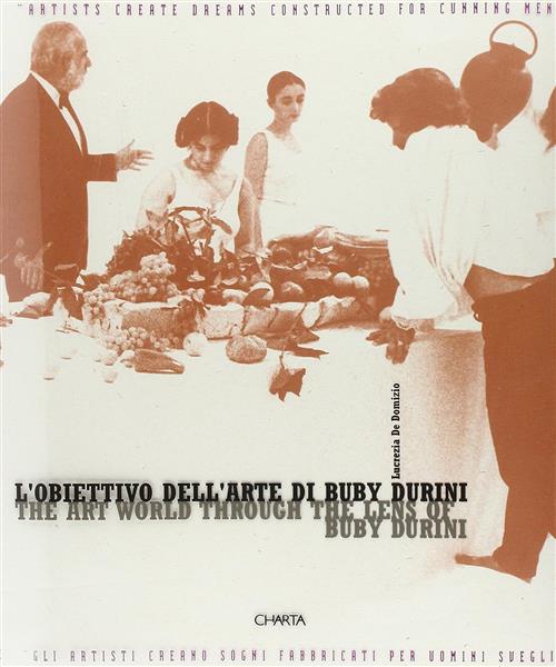 L'obiettivo Dell'arte Di Buby Durini. Catalogo Della Mostra Milano Harald Szee