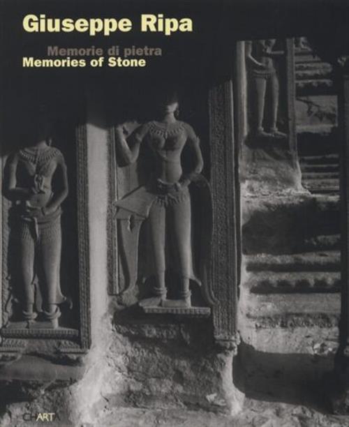 Giuseppe Ripa. Memorie Di Pietra. Viaggio Tra Le Rovine Di Angkor. Catalogo Della Mostra Milano