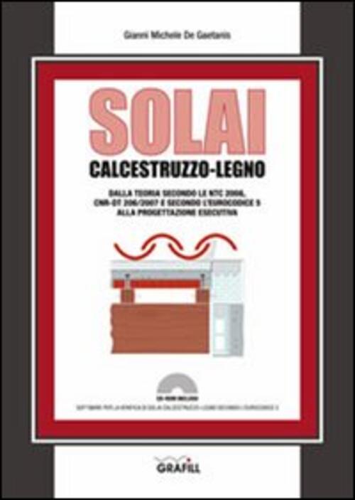 Solai Calcestruzzo-Legno. Con Contenuto Digitale Per Download E Accesso On Lin
