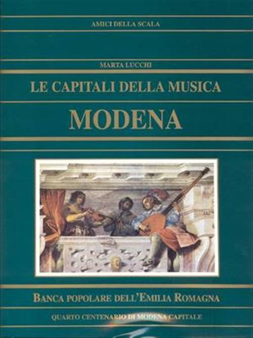 Le Capitali Della Musica: Modena Marta Lucchi Banca Popolare Dell'emilia, Silv