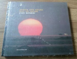 Oriente, Arte E Natura. Kozo Watabiki. Catalogo Della Mostra (Milano) Lanfranc