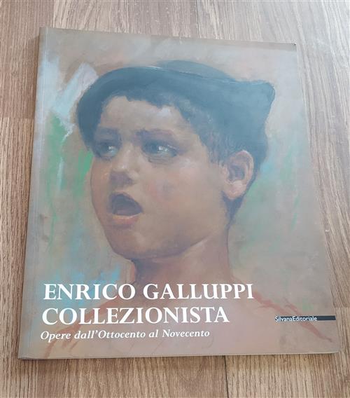 Collezione Galluppi. Pittura Tra Ottocento E Novecento. Catalogo Della Mostra Pesaro