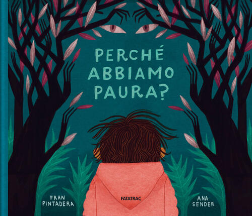 Perche Abbiamo Paura? Ediz. A Colori Fran Pintadera Fatatrac 2023