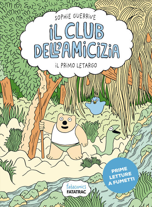 Il Primo Letargo. Il Club Dell'amicizia. Vol. 1 Sophie Guerrive Fatatrac 2025