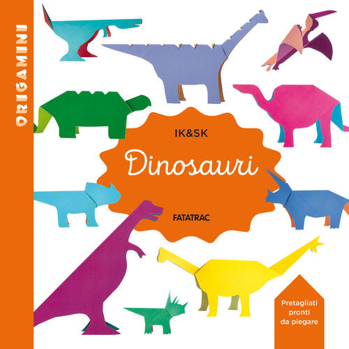 Dinosauri. Origamini Inkyeong Kim Fatatrac 2024