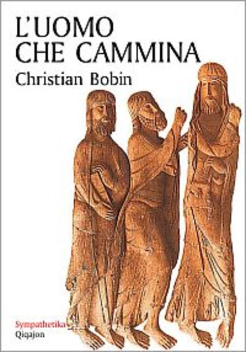 L' Uomo Che Cammina Christian Bobin Qiqajon 1998