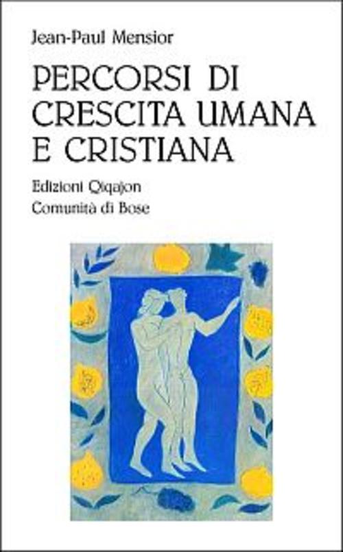 Percorsi Di Crescita Umana E Spirituale Jean-Paul Mensior Qiqajon 2001