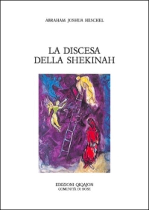 La Discesa Della Shekinah Abraham Joshua Heschel Qiqajon 2003