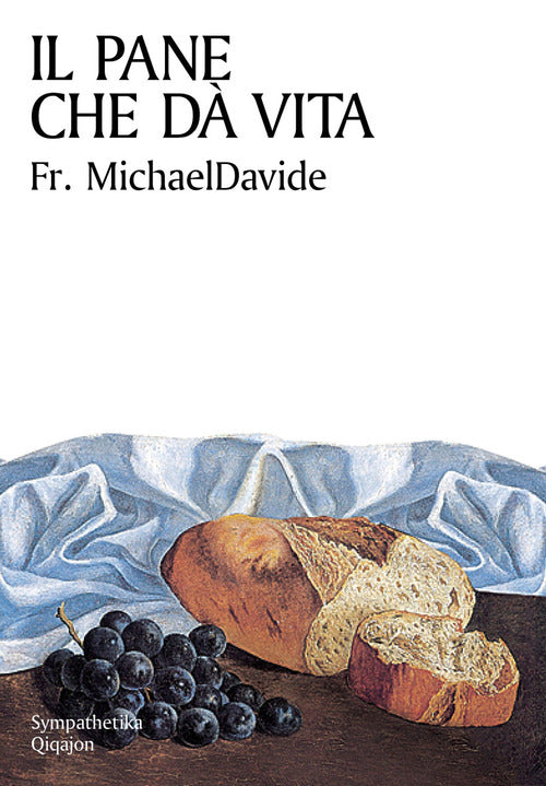 Il Pane Che Da Vita. Divagazioni Sul Capitolo Sesto Di Giovanni Michaeldavide