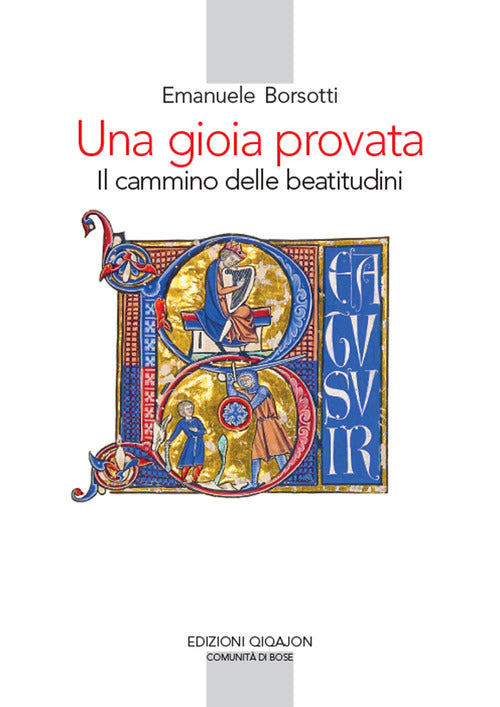 Una Gioia Provata. Il Cammino Delle Beatitudini Emanuele Borsotti Qiqajon 2019