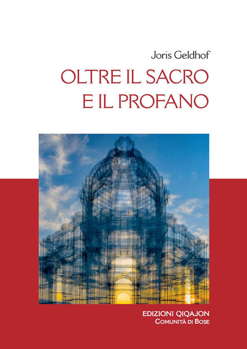 Oltre Il Sacro E Il Profano Joris Geldhof Qiqajon 2021