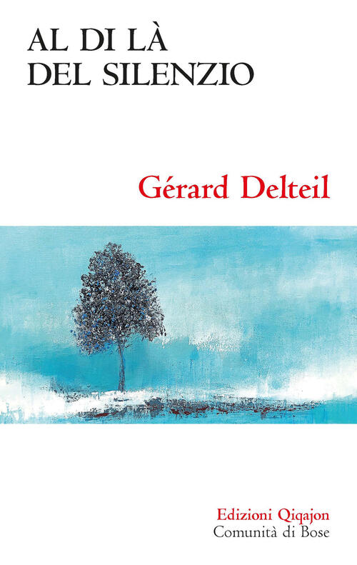 Al Di La Del Silenzio. Quando Dio Tace Gerard Delteil Qiqajon 2022