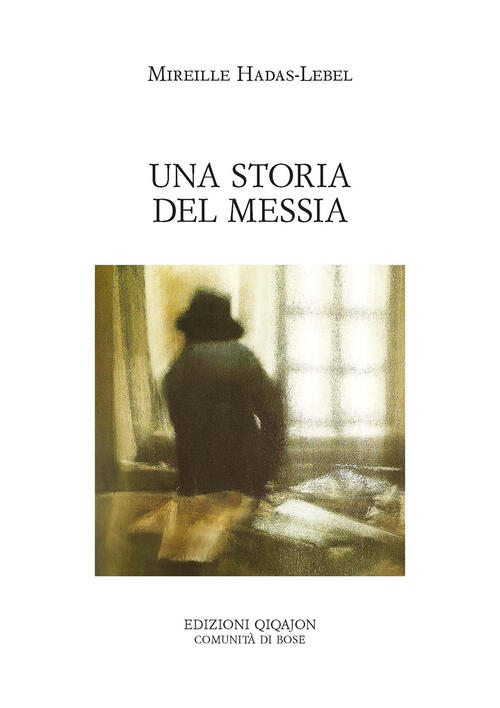 Una Storia Del Messia Mireille Hadas Lebel Qiqajon 2023