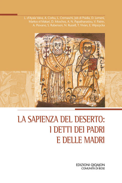 La Sapienza Del Deserto: I Detti Dei Padri E Delle Madri. Atti Del Xxix Conveg