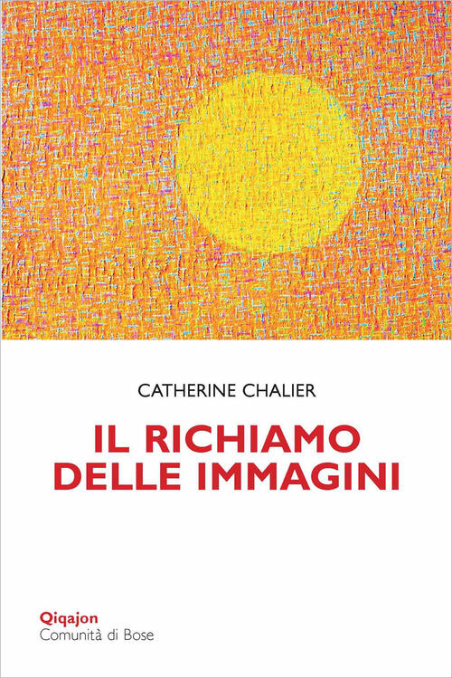 Il Richiamo Delle Immagini Catherine Chalier Qiqajon 2025