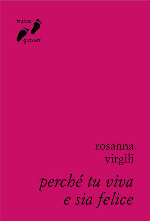 Perche Tu Viva E Sia Felice Rosanna Virgili Qiqajon 2014