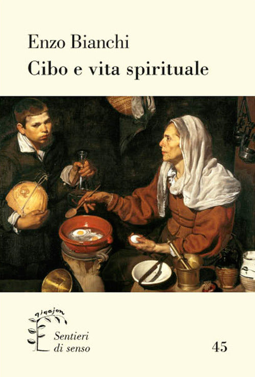 Cibo E Vita Spirituale Enzo Bianchi Qiqajon 2017