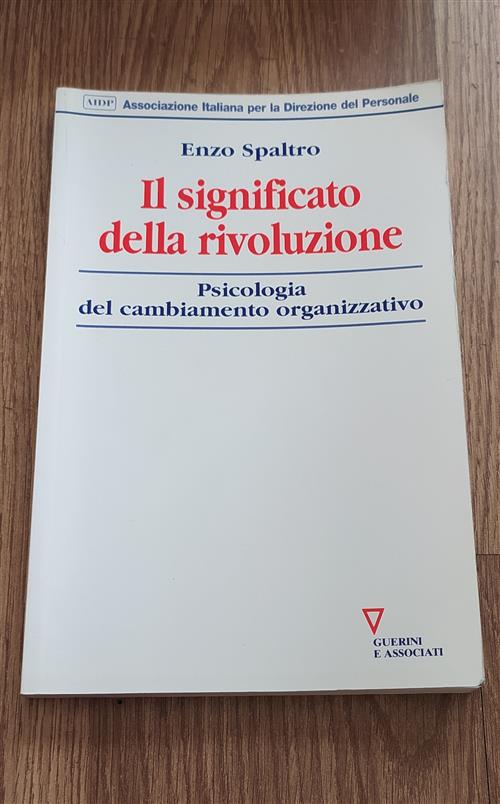 Il Significato Della Rivoluzione Enzo Spaltro Guerini E Associati 2004